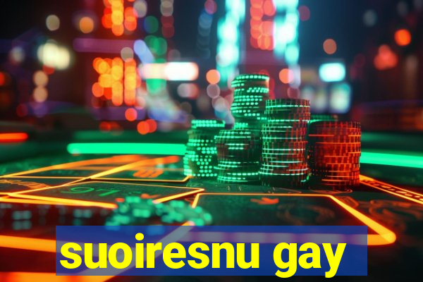suoiresnu gay